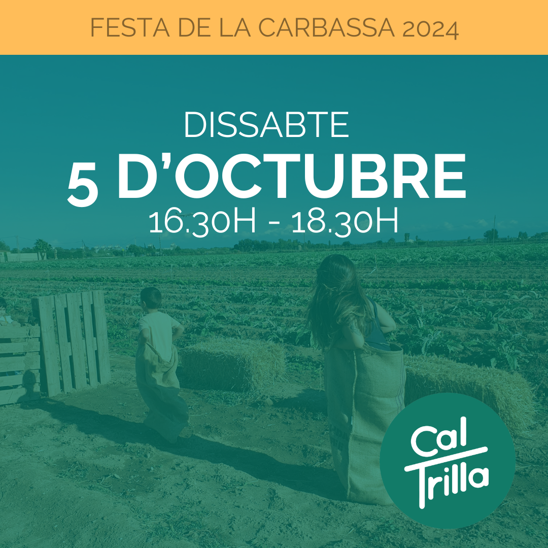 05/10/ 2024 Entrada Festa Carbassa 16.30h - 18.30h