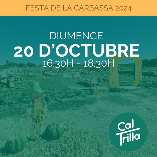 20/10/ 2024 Entrada Festa Carbassa TARDA 16.30h - 18.30h