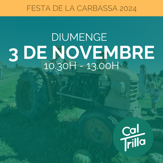 03 / 11 / 2024 Entrada Festa Carbassa 10:30h-13:00h