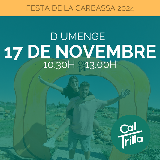 17 / 11 / 2024 Entrada Festa Carbassa 10:30h-13:00h